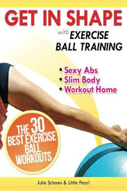 Pdf Download Get In Shape With Exercise Ball Training The