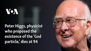 Peter Higgs, physicist who proposed the existence of the 'God particle,'  dies at 94