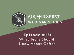 Maybe you would like to learn more about one of these? Ask A Ctg Expert 15 What Coffee Techs Should Know About Coffee Coffee Technicians Guild