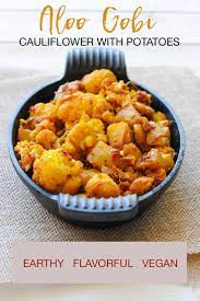 Earthy And Flavorful Aloo Gobi Dry Potato And Cauliflower Sabzi Recipe Aloo Gobi Recipes Indian Dinner Recipes