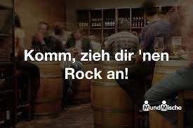 Komm Zieh Dir Nen Rock An Bedeutung Und Mundmische De
