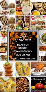Maybe you would like to learn more about one of these? 30 Of The Best Ideas For Unique Thanksgiving Side Dishes Best Diet And Healthy Recipes Ever Recipes Collection