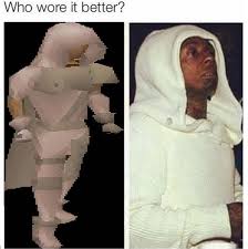 Maybe you would like to learn more about one of these? Who Wore It Better Runescape Know Your Meme