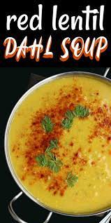Red Lentil Dahl Soup Easy Soup Recipes Dahl Soup Recipe Chowder Recipes