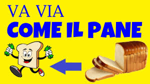 Esempi di utilizzo come si dice in in inglese. Andare Via Come Il Pane Cosa Significa Questo Modo Di Dire Italiano