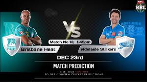 January 13th, 2020, 11:40 pm est. Bbl 2020 13th Match Prediction Brisbane Heat Vs Adelaide Strikers Brh Vs As Dream 11 Youtube