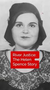 They called her an outlaw. Her people called her a hero., Helen Spence grew  up