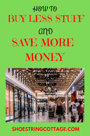 The jokes about warehouse clubs are pretty easy to make. How To Buy Less Stuff And Save More Money Shoestring Cottage