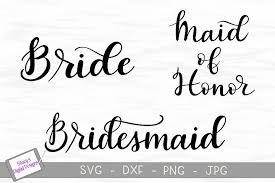 You will get a zip (2mb) file. Bridal Svg Bundle Bride Bridesmaid And Maid Of Honor 110831 Hand Lettered Design Bundles Maid Of Honor Bridesmaid Svg