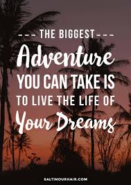 The purpose of life is to live it, to taste experience to the utmost, to reach out eagerly and without fear for newer and richer. Best Travel Quotes 50 X Most Inspirational Travel Quotes