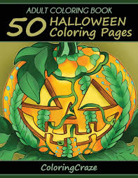 These free, printable halloween coloring pages provide hours of fun for kids during the holiday season. Adult Coloring Book 50 Halloween Coloring Pages Halloween Collection Adult Coloring Books Illustrators Alliance 9781518644245 Amazon Com Books