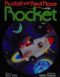 Rudolph the red nose rocket : Tiller, Steve : Free Download, Borrow, and  Streaming : Internet Archive