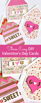 Crello has tons of design objects for you to make a valentine's day card that melts even the coldest hearts! 3 Easy Diy Valentine S Day Cards Hello Little Home