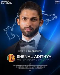 🇱🇰 𝗠𝗘𝗘𝗧 𝗧𝗛𝗘 𝗖𝗢𝗡𝗧𝗘𝗦𝗧𝗔𝗡𝗧𝗦 ✧ SHENAL ADITHYA 𝗠𝗜𝗦𝗧𝗘𝗥  𝗚𝗟𝗢𝗕𝗔𝗟 𝗦𝗥𝗜 𝗟𝗔𝗡𝗞𝗔 𝗔𝗕𝗢𝗨𝗧 𝗬𝗢𝗨𝗥𝗦𝗘𝗟𝗙 𝗔𝗡𝗗 𝗬𝗢𝗨𝗥  𝗟𝗜𝗙𝗘 𝗝𝗢𝗨𝗥𝗡𝗘𝗬: I've been passionate about fitness since  childhood, competing in meets and ...