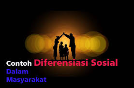 Struktur sosial adalah yang membedakan antara satu kelompok dengan kelompok lainnya. 21 Contoh Diferensiasi Sosial Dalam Masyarakat Saat Ini Dosensosiologi Com