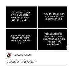 The Beginning Of Purpose Is Found In Creating Something Only You Understand Stay Alive Twenty One Pilots Twenty One Pilot Memes One Pilots