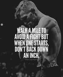 We Believe In This Whole Heartedly At Cardinal Communications Aggressive Quotes Motivational Quotes For Men Fighter Quotes