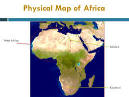 Map of africa showing sahara desert sahara desert africa map. Societies Of West Africa U S History Physical Map Of Africa Sahara Kalahari West Africa Ppt Download