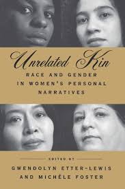 Unrelated Kin; Race and Gender in Women's Personal Narratives