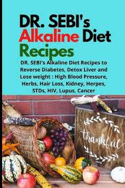 For some meat lovers, tofu is taboo in the. Dr Sebi Dr Sebi S Alkaline Diet Recipes To Reverse Diabetes Detox Liver And Lose Weight High Blood Pressure Herbs Hair Loss Kidney Herpes Stds Hiv Lupus Cancer Amazon De Martha Rina Fremdsprachige Bucher