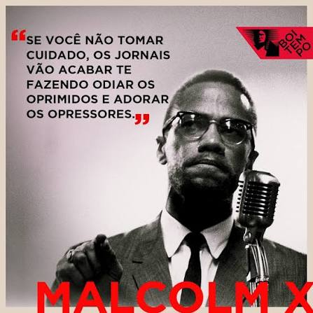 VIVA, MALCOLM X No dia 19 de maio de 1925 nascia Malcolm Little. Curiosamente, neste mesmo dia, 35 anos antes, nascia o revolucionário e estadista vietnamita Ho Chi Minh. A frase em