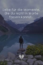 Lebe Fur Die Momente In 2020 Spruche Urlaub Berge Spruche Spruche Wandern