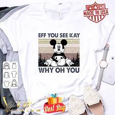 Yoga Mickey Mouse Eff You See Kay Why Oh You Vintage Disney Shirt Hoodie Sweatshirt Longsleeve Tee