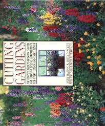 Growing plants in conditions as close as possible to their natural habitat has created a garden for all seasons, full of texture and colour. Cutting Gardens The Complete Guide To Growing Flowers And Creating Spectacular Arrangements For Every Season And Every Region Halpin Anne Betty Mackey Fell Derek 9780671744410 Amazon Com Books