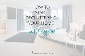 How do we end up with so many hangers? 10 Simple Ways To Declutter Your Home Right Now Simple Living Country Gal