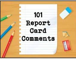 Image Of A Piece Of Paper Entitled 101 Report Card Comments Report Card Comments Teaching Parents As Teachers