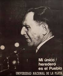 Afiche de la Universidad Nacional de la Plata "Mi único heredero es el  pueblo"