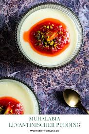 Muhalabia Levantinischer Pudding Mit Kardamom Bistro Badia Rezept In 2020 Orientalische Rezepte Lebensmittel Essen Israelische Rezepte