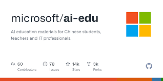 GitHub - microsoft/ai-edu: AI education materials for Chinese ...