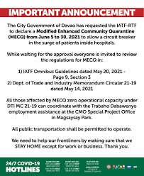 Pursuant to the press briefing of presidential spokesperson harry roque on march 27, some of the major areas in the philippines are once again under the enhanced community quarantine (ecq). City Government Of Davao On Twitter Important Announcement The City Government Of Davao Has Requested The Iatf Rtf To Declare A Modified Enhanced Community Quarantine Mecq From June 5 To 30 2021 To