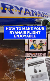 Tips For Making Your Ryanair Flight An Enjoyable Experience Travel Ryanair Rtw Travel