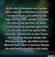 Nicht Alle Schmerzen Sind Heilbar Spruche Trauer Nachdenkliche Spruche Tiefsinnige Spruche
