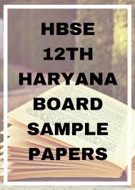 Hbse Haryana 12th Intermediate Sample Papers 2019 Samplepapers Previousyearpapers Education Sample Paper Sample Question Paper Model Question Paper