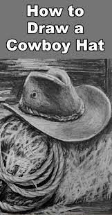 How To Draw A Cowboy Hat Cowboy Hats Still Life Drawing Cowboy