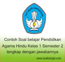 Soal agama hindu sd dan jawabannya. Contoh Soal Belajar Pendidikan Agama Hindu Kelas 1 Semester 2 Lengkap Dengan Jawabannya Soal Belajar