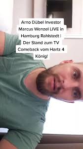 Investor Marcus Wenzel ist Rechteinhaber zu Deutschlands frechstem  Arbeitslosen Arno Dübel aus #Hamburg #Rahlstedt und teilt erstmals LIVE den  Stand zu möglichem TV Comeback 2022 mit. #marcuswenzeltv ...