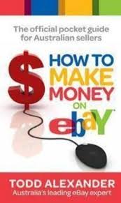There are tons of ways to start an online business selling products. How To Make Money On Ebay The Official Pocket Guide For Australian Sellers The Official Pocket Guide For Australian Sellers By Todd Alexander 9781742370361 Booktopia
