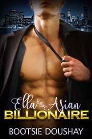 Ella & the Asian Billionaire: An Asian Billionaire Erotic Short eBook:  Doushay, Bootsie: Amazon.in: Kindle Store