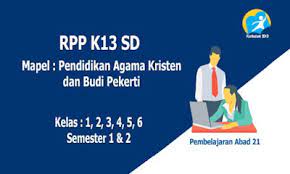 Documents similar to rpp sd agama kristen kurikulum 2013. Rpp Pendidikan Agama Kristen Dan Bp Sd K13 Abad 21 Perangkat Pembelajaran