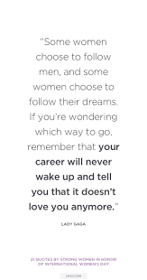 21 Quotes By Strong Women In Honor Of International Women S Day 21st Quotes Quotes To Live By Independent Women Quotes