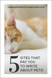 5 Sites That Pay You To Write About Pets Working From Home Money Making Site Pets