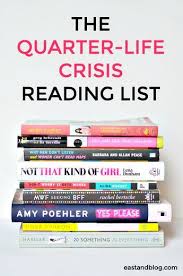 The Quarter Life Crisis Reading List Is A Collection Of Books That Are Perfect For Any Twenty Something Looking For A Book For W Books Book Lists Reading Lists