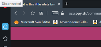 Can it be fixed without going to a repair person. Resolved What Is This Little White Box That Says Disconnected In The Corner Of My Screen Forum Osu