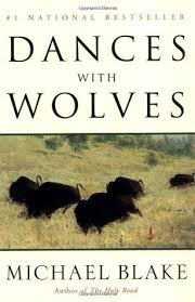 Dances With Wolves By Michael Blake Dances With Wolves Wolf Book Book Challenge