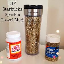 Diy how to glitter reusable plastic starbucks cups. Diy Starbucks Sparkle Travel Mug Emma Courtney Lifestyle Design