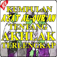 Seorang muslim menjadikan akhlaknya sebagai sarana mendekatkan diri pada allah. Ayat Ayat Al Quran Tentang Akhlak Perilaku Lengkap For Android Apk Download